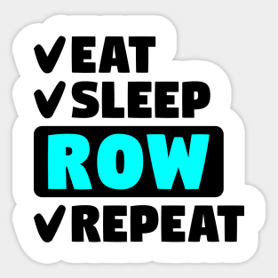 Eat, sleep, row, repeat Sticker